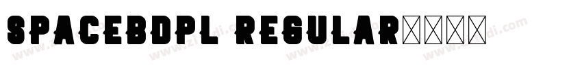 SpaceBdPL Regular字体转换 SpaceBdPL Regular字体转换